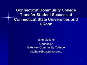 Connecticut Community College Transfer Student Success at Connecticut