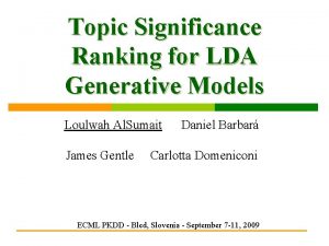 Topic Significance Ranking for LDA Generative Models Loulwah