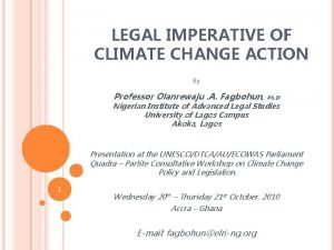LEGAL IMPERATIVE OF CLIMATE CHANGE ACTION By Professor