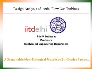 Design Analysis of Axial Flow Gas Turbines P