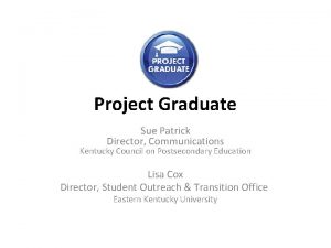 Project Graduate Sue Patrick Director Communications Kentucky Council