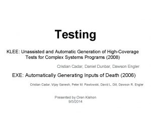Testing KLEE Unassisted and Automatic Generation of HighCoverage