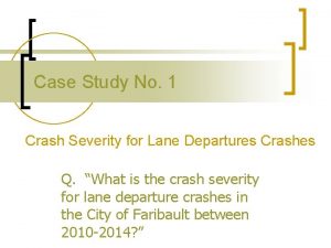 Case Study No 1 Crash Severity for Lane