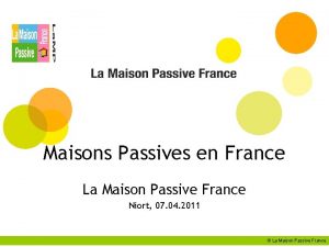 Maisons Passives en France La Maison Passive France