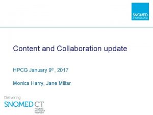 Content and Collaboration update HPCG January 9 th