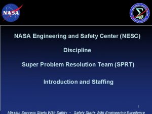 NASA Engineering and Safety Center NESC Discipline Super