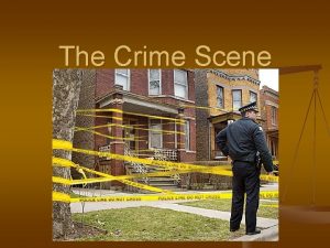 The Crime Scene Locards Principle n n n