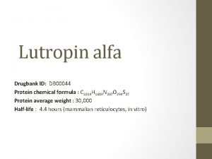 Lutropin alfa Drugbank ID DB 00044 Protein chemical