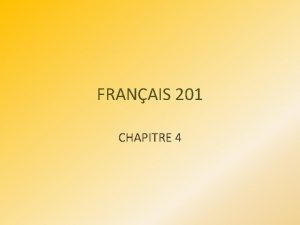 FRANAIS 201 CHAPITRE 4 SECTION 201 02 GROUPE