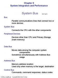 Chapter 6 System Integration and Performance System Bus