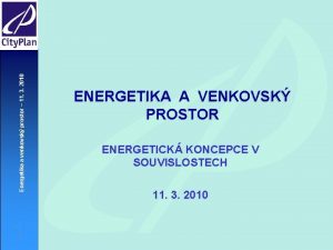 Energetika a venkovsk prostor 11 3 2010 1