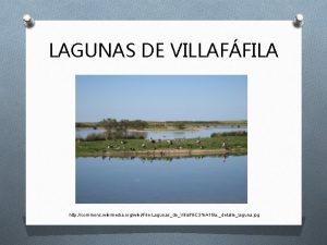 LAGUNAS DE VILLAFFILA http commons wikimedia orgwikiFile LagunasdeVillafC