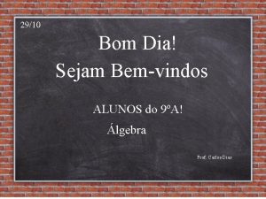 2910 Bom Dia Sejam Bemvindos ALUNOS do 9A