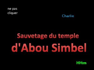 ne pas cliquer Charlie Sauvetage du temple dAbou