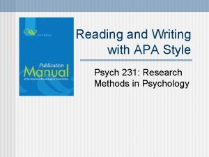 Reading and Writing with APA Style Psych 231