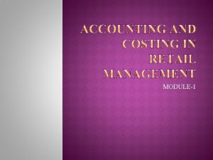 MODULE1 MEANING DEFINITIONS FEATURES OF ACCOUNTING OBJECTIVES OF