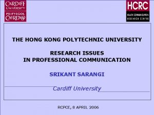 THE HONG KONG POLYTECHNIC UNIVERSITY RESEARCH ISSUES IN