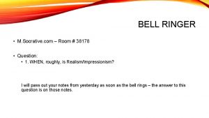 BELL RINGER M Socrative com Room 38178 Question