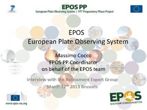 EPOS European Plate Observing System Massimo Cocco EPOS