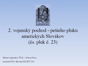 2 vojensk pochod peieho pluku americkch Slovkov s