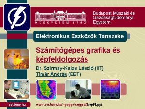 Budapest Mszaki s Gazdasgtudomnyi Egyetem Elektronikus Eszkzk Tanszke