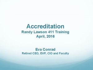 Accreditation Randy Lawson 411 Training April 2016 Eva
