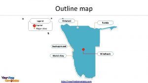 Outline map Legend Oshakati Capital Major cities Rundu