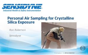 Personal Air Sampling for Crystalline Silica Exposure Ron