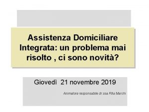 Assistenza Domiciliare Integrata un problema mai risolto ci