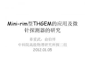 1 1 minirimTHGEM vs THGEM rim100m THGEM MinirimTHGEM