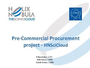 PreCommercial Procurement project HNSci Cloud 4 November 2015