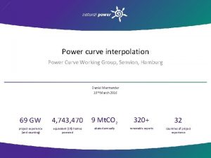 Power curve interpolation Power Curve Working Group Senvion