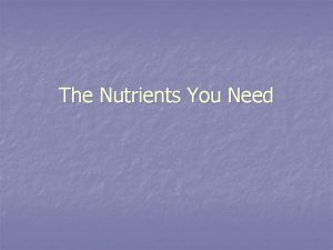 The Nutrients You Need The Six Main Nutrients