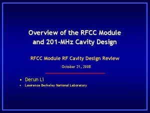 Overview of the RFCC Module and 201 MHz