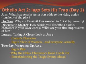 Othello Act 2 Iago Sets His Trap Day