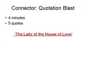 Connector Quotation Blast 4 minutes 5 quotes The