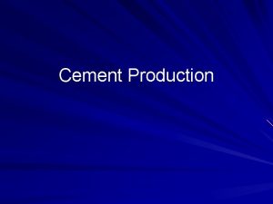 Cement Production Source PCA 2003 Raw Materials Necessary