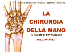 DIVISIONE ORTOPEDICA OSPEDALE CECCARINI RICCIONE LA CHIRURGIA DELLA