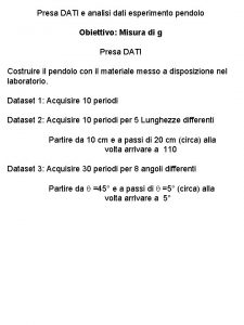 Presa DATI e analisi dati esperimento pendolo Obiettivo