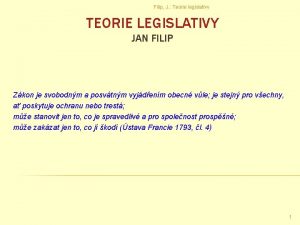 Filip J Teorie legislativy TEORIE LEGISLATIVY JAN FILIP