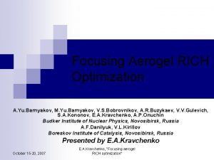 Focusing Aerogel RICH Optimization A Yu Barnyakov M