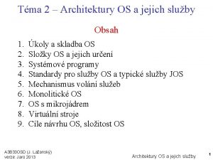 Tma 2 Architektury OS a jejich sluby Obsah