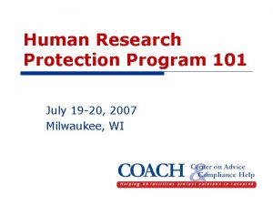 Human Research Protection Program 101 July 19 20