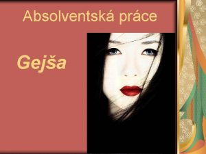 Absolventsk prce Geja Autor Klra Preussov Tda 9