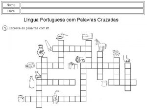 Nome Data Lngua Portuguesa com Palavras Cruzadas 1