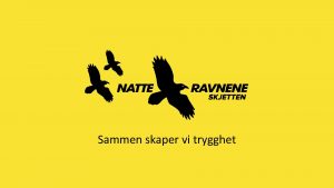 Sammen skaper vi trygghet INFORMASJON FACEBOOKSIDE Natteravnene Skjetten