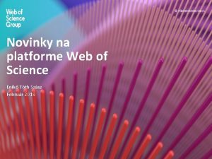 Novinky na platforme Web of Science Enik Tth