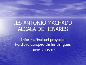 IES ANTONIO MACHADO ALCAL DE HENARES Informe final