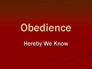 Obedience Hereby We Know n Learned obedience by