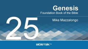 25 Genesis Foundation Book of the Bible Mike